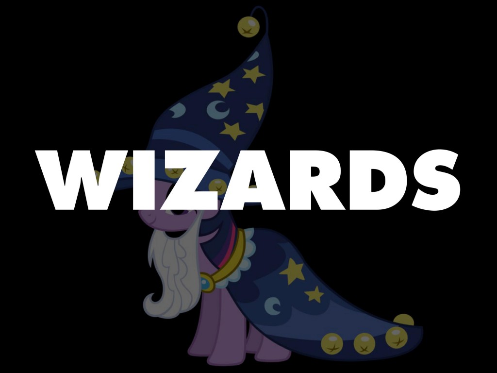 "Wizards" overlaid on the image of a My Little Pony character in magician's dress