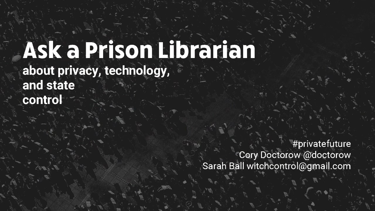 Ask a Prison Librarian about Privacy, Technology, and State Control