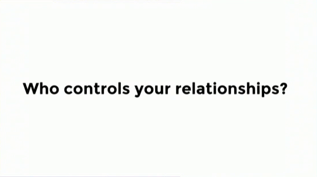 Who controls your relationships?