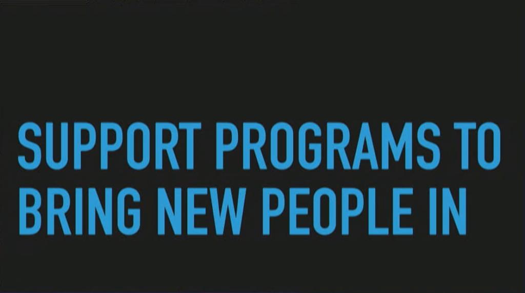 Support Programs to Bring New People In