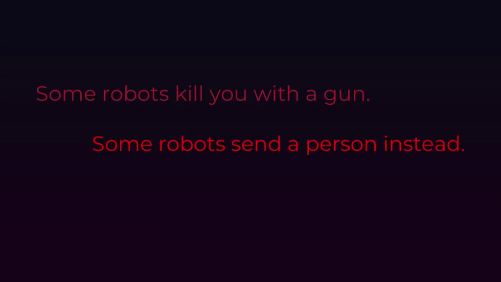 Some robots send a person instead.