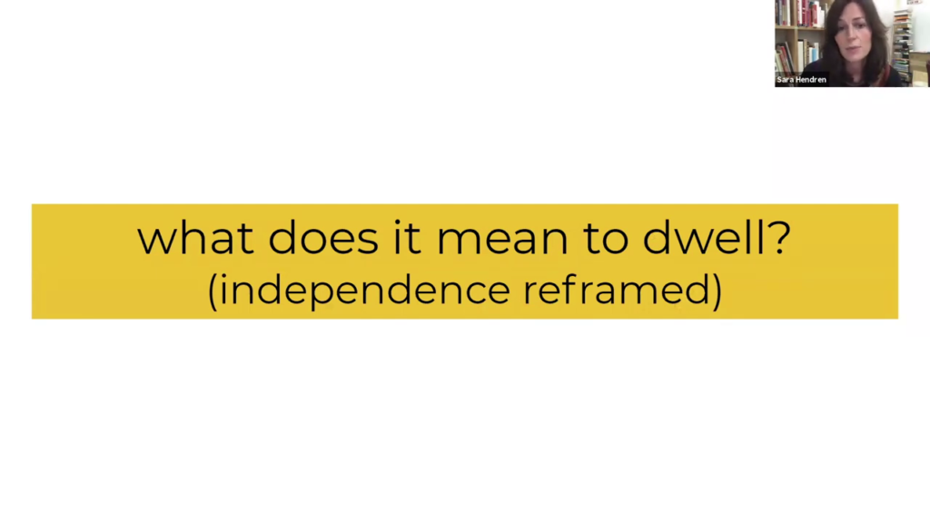 what does it mean to dwell? (independence reframed)