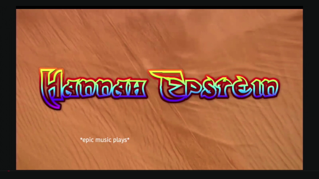 The name "Hannah Epstein" in a colorful fantasy font, captioned with "epic music plays"
