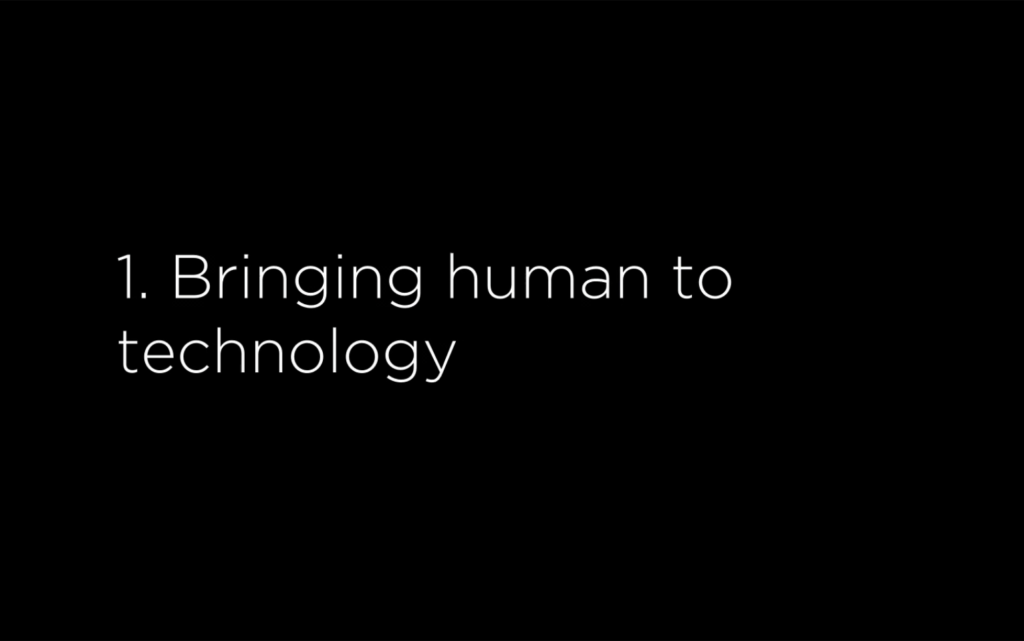 Bringing human to technology