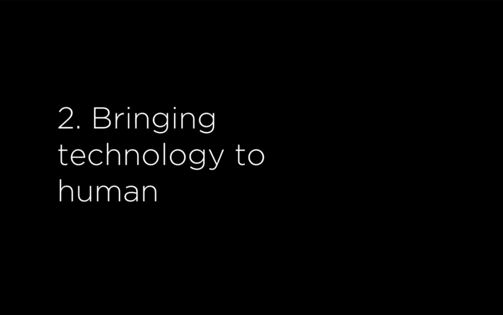 Bringing technology to human