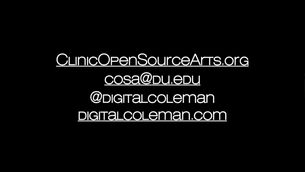 clinicopensourcearts.org, cosa@du.edu, @DigitalColeman, digitalcoleman.com