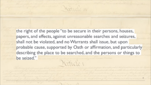 The right of the people "to be secure in their persons, houses, papers, and effects, against unreasonable searches and seizures, shall not be violated, and no Warrants shall issue, but upon probable cause, supported by Oath or affirmation, and particularly describing the place to be searched, and the persons or things to be seized."